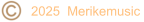 2025  Merikemusic